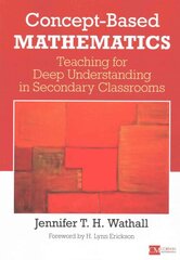 Concept-Based Mathematics: Teaching for Deep Understanding in Secondary Classrooms kaina ir informacija | Socialinių mokslų knygos | pigu.lt