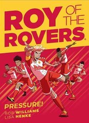 Roy of the Rovers: Pressure: A Roy of the Rovers Graphic Novel цена и информация | Фантастика, фэнтези | pigu.lt