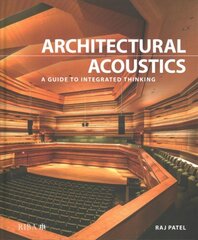 Architectural Acoustics: A guide to integrated thinking цена и информация | Книги об архитектуре | pigu.lt