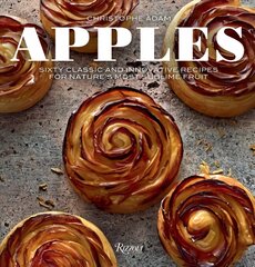 Apples: Sixty Classic and Innovative Recipes for Nature's Most Sublime Fruit цена и информация | Книги рецептов | pigu.lt