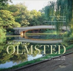 Frederic Law Olmsted: Designing the American Landscape цена и информация | Книги по садоводству | pigu.lt