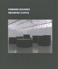 Richard Serra: Triptychs and Diptychs, Forged Rounds, Reverse Curve kaina ir informacija | Knygos apie meną | pigu.lt