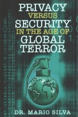Privacy Versus Security in the Age of Global Terror kaina ir informacija | Socialinių mokslų knygos | pigu.lt