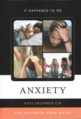 Anxiety: The Ultimate Teen Guide цена и информация | Книги для подростков и молодежи | pigu.lt