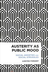 Austerity as Public Mood: Social Anxieties and Social Struggles kaina ir informacija | Socialinių mokslų knygos | pigu.lt