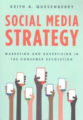 Social Media Strategy: Marketing and Advertising in the Consumer Revolution kaina ir informacija | Ekonomikos knygos | pigu.lt