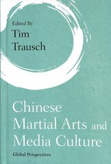 Chinese Martial Arts and Media Culture: Global Perspectives цена и информация | Книги по социальным наукам | pigu.lt