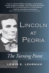 Lincoln at Peoria: The Turning Point kaina ir informacija | Istorinės knygos | pigu.lt