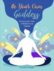 Be Your Own Goddess: Harness Your Inner Strength and Power kaina ir informacija | Saviugdos knygos | pigu.lt