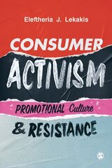 Consumer Activism: Promotional Culture and Resistance цена и информация | Энциклопедии, справочники | pigu.lt