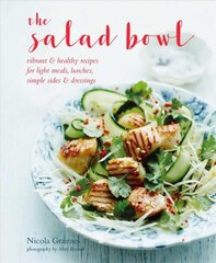 Salad Bowl: Vibrant, Healthy Recipes for Light Meals, Lunches, Simple Sides & Dressings цена и информация | Книги рецептов | pigu.lt