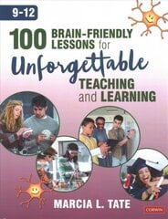 100 Brain-Friendly Lessons for Unforgettable Teaching and Learning (9-12) цена и информация | Книги по социальным наукам | pigu.lt