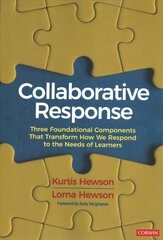 Collaborative Response: Three Foundational Components That Transform How We Respond to the Needs of Learners kaina ir informacija | Socialinių mokslų knygos | pigu.lt