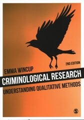 Criminological Research: Understanding Qualitative Methods 2nd Revised edition цена и информация | Книги по социальным наукам | pigu.lt