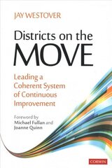 Districts on the Move: Leading a Coherent System of Continuous Improvement цена и информация | Книги по социальным наукам | pigu.lt
