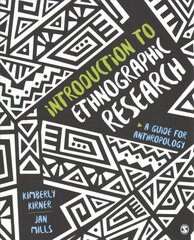 Introduction to Ethnographic Research: A Guide for Anthropology цена и информация | Книги по социальным наукам | pigu.lt