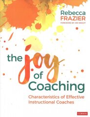 Joy of Coaching: Characteristics of Effective Instructional Coaches цена и информация | Книги по экономике | pigu.lt