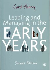 Leading and Managing in the Early Years 2nd Revised edition kaina ir informacija | Socialinių mokslų knygos | pigu.lt