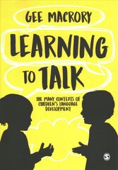 Learning to Talk: The many contexts of children's language development kaina ir informacija | Socialinių mokslų knygos | pigu.lt