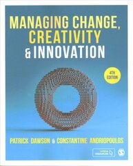 Managing Change, Creativity and Innovation 4th Revised edition цена и информация | Книги по экономике | pigu.lt