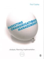 Marketing Communications Management: Analysis, Planning, Implementation 2nd Revised edition kaina ir informacija | Ekonomikos knygos | pigu.lt