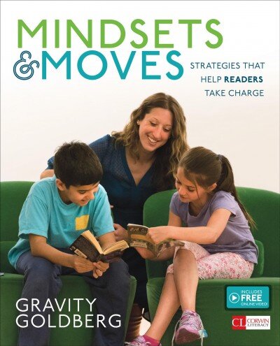 Mindsets and Moves: Strategies That Help Readers Take Charge [Grades K-8], Grades K-8 kaina ir informacija | Socialinių mokslų knygos | pigu.lt