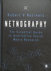 Netnography: The Essential Guide to Qualitative Social Media Research 3rd Revised edition цена и информация | Энциклопедии, справочники | pigu.lt