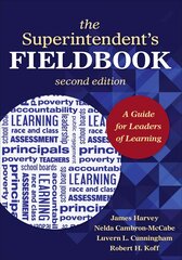 Superintendent's Fieldbook: A Guide for Leaders of Learning 2nd Revised edition kaina ir informacija | Socialinių mokslų knygos | pigu.lt