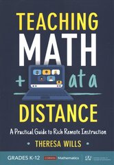 Teaching Math at a Distance, Grades K-12: A Practical Guide to Rich Remote Instruction kaina ir informacija | Socialinių mokslų knygos | pigu.lt