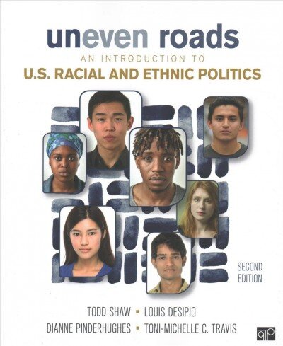 Uneven Roads: An Introduction to U.S. Racial and Ethnic Politics 2nd Revised edition kaina ir informacija | Socialinių mokslų knygos | pigu.lt