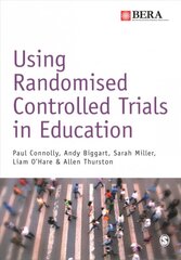 Using Randomised Controlled Trials in Education цена и информация | Книги по социальным наукам | pigu.lt