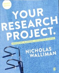 Your Research Project: Designing, Planning, and Getting Started 4th Revised edition цена и информация | Книги по архитектуре | pigu.lt