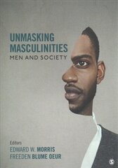 Unmasking Masculinities: Men and Society цена и информация | Книги по социальным наукам | pigu.lt