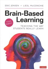 Brain-Based Learning: Teaching the Way Students Really Learn 3rd Revised edition цена и информация | Книги по социальным наукам | pigu.lt