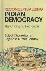 Reconceptualizing Indian Democracy: The Changing Electorate kaina ir informacija | Socialinių mokslų knygos | pigu.lt
