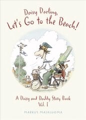 Daisy Darling Let's Go to the Beach!: A Daisy and Daddy Story Book цена и информация | Книги для малышей | pigu.lt