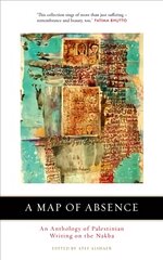 Map of Absence: An Anthology of Palestinian Writing on the Nakba kaina ir informacija | Poezija | pigu.lt