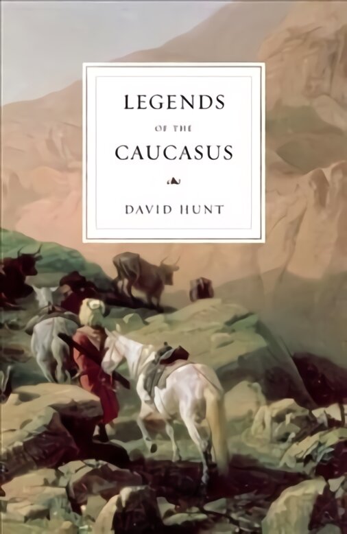 Legends of the Caucasus цена и информация | Socialinių mokslų knygos | pigu.lt