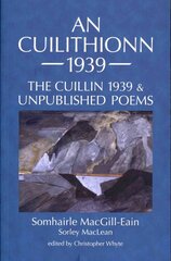 Cuilithionn 1939: The Cuillin 1939 and Unpublished Poems цена и информация | Поэзия | pigu.lt