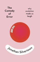 Comedy of Error: why evolution made us laugh цена и информация | Fantastinės, mistinės knygos | pigu.lt