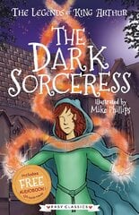 Dark Sorceress (Easy Classics): The Legends of King Arthur: Merlin, Magic, and Dragons kaina ir informacija | Knygos paaugliams ir jaunimui | pigu.lt