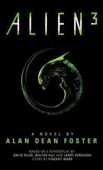 Alien 3: The Official Movie Novelization: The Official Movie Novelization kaina ir informacija | Fantastinės, mistinės knygos | pigu.lt