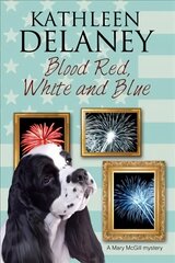 Blood Red, White and Blue: A Canine Cozy Mystery Main kaina ir informacija | Fantastinės, mistinės knygos | pigu.lt