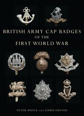 British Army Cap Badges of the First World War kaina ir informacija | Knygos apie meną | pigu.lt