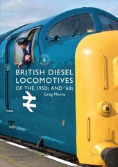 British Diesel Locomotives of the 1950s and '60s kaina ir informacija | Kelionių vadovai, aprašymai | pigu.lt
