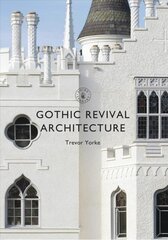 Gothic Revival Architecture цена и информация | Книги по архитектуре | pigu.lt