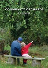 Community Orchards Handbook 2nd edition цена и информация | Книги о садоводстве | pigu.lt