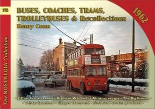 Buses Coaches, Trolleybuses & Recollections 1962, Volume 76 kaina ir informacija | Kelionių vadovai, aprašymai | pigu.lt