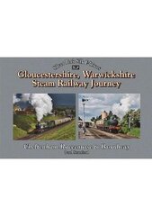 Gloucestershire Warwickshire Railway Journey Broadway to Cheltenham цена и информация | Путеводители, путешествия | pigu.lt