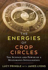 Energies of Crop Circles: The Science and Power of a Mysterious Intelligence цена и информация | Самоучители | pigu.lt